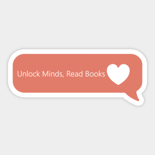 Unlock Your Mind, Embrace the Magic of Books Sticker
